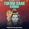 About Tufani Daak Kawad Song