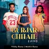 About Gurjar Chhail Song