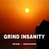GRIND INSANITY