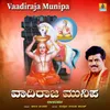 About Vaadiraja Munipa Song