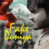 About Fake Duniya Song