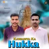 About Kawadiya Ka Hukka Song
