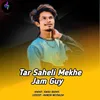 About Tar Saheli Mekhe Jam Guy Song