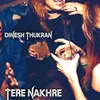 Tere Nakhre