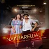 About Nakharewali Song