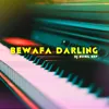 About BEWAFA DARLING Song
