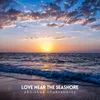 About Love Near The Seashore Song