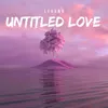 About UNTITLED LOVE Song