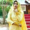 About Laadli Song