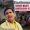 About Biran Maati Jamidaran Ki Song