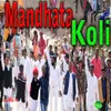 About Mandhata Koli Song