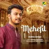 About Mehefil Song