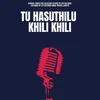 About Tu Hasuthilu Khili Khili Song