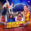 About Trucking Anthem Song