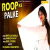 About Roop Ke Palke Song