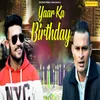 About Yaar Ka Birthday Song