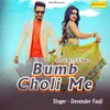 Bumb Choli Me