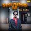 About Yaar Purane 2.0 Song