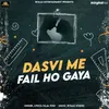 About Dasvi Me Fail Ho Gaya Song