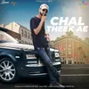 About Chal Theek Ae Song