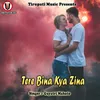 About Tere Bina Kya Zina Song