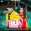 About Tuha Bhi Na Song