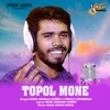 About Topol Mone Song