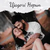 About Ujagori Hopun Song