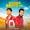 About Chora Naiyo Ka Song