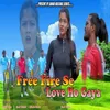 About Free Fire Se Love Ho Gya Song