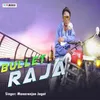 About Bullet Raja Song