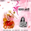 About Maa Chandraghanta Aarti Song