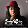 About Rule Mere Song