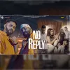 About No Reply Song