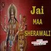 About Jay Maa Sherawali Song