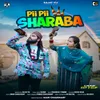 About Pii Pii Sharaba Song