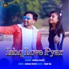 Ishq Love Pyar