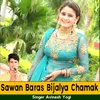 Sawan Baras Bijalya Chamak