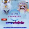 Shyam Sankirtan Part-3