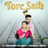About Tore Sath Ma Song