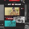 About Jatt De Khilaf Song