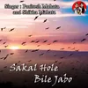 About Sakal Hole Bile Jabo Song