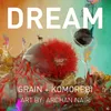 Dream (feat. Komorebi)