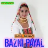 About Bazni Payal Song