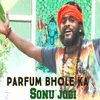 Parfum Bhole Ka