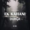 About Ek kahani Durga Song