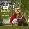 About Bandhu Bihin Bhabna Kothin Song