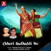 About Chhori Radhaldi Ho Song