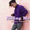 About Killing me Song