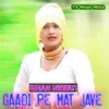 About Gaadi Pe Mat Jave Song